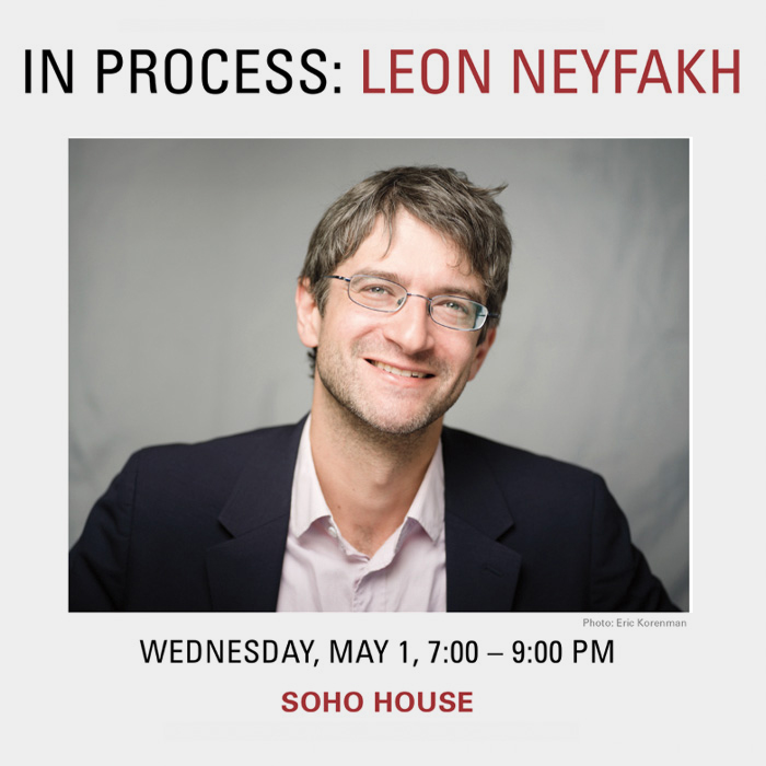 In+Process%3A+Leon+Neyfakh
